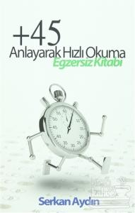 +45 Anlayarak Hızlı Okuma Egzersiz Kitabı