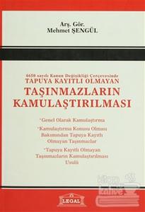 4650 Sayılı Kanun Değişlikliği Çerçevesinde Tapuya Kayıtlı Olmayan Taşınmazların Kamulaştırılması
