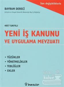 4857 Sayılı Yeni İş Kanunu ve Uygulama Mevzuatı