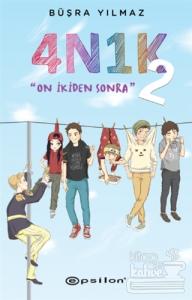4N1K - 2: On İkiden Sonra