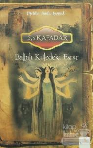 5,5 Kafadar - Baltalı Kuledeki Esrar