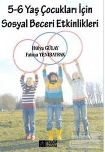 5 - 6 Yaş Çocukları için Sosyal Beceri Etkinlikleri