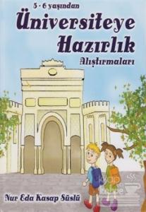 5-6 Yaşından Üniversiteye Hazırlık Alıştırmaları
