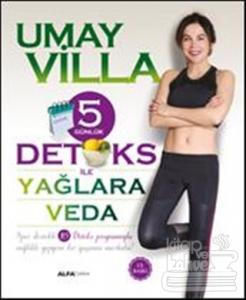 5 Günlük Detoks ile Yağlara Veda