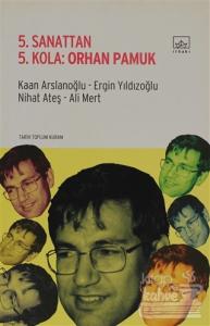 5. Sanattan 5. Kola: Orhan Pamuk