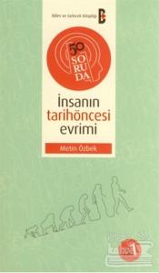 50 Soruda İnsanın Tarihöncesi Evrimi