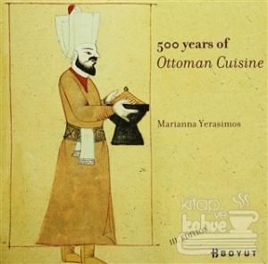 500 Years Of Ottoman Cuisine