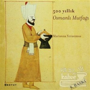 500 Yıllık Osmanlı Mutfağı