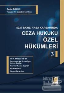 5237 Sayılı Yasa Kapsamında Ceza Hukuku Özel Hükümleri - 3 (Ciltli)