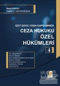 5237 Sayılı Yasa Kapsamında Ceza Hukuku Özel Hükümleri - 4 (Ciltli)