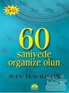 60 Saniyede Organize Olun