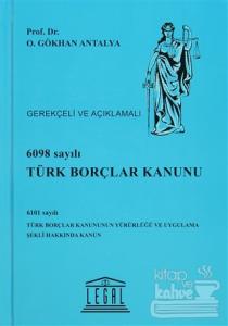 6098 Sayılı Türk Borçlar Kanunu  - Gerekçeli ve Açıklamalı (Ciltli)