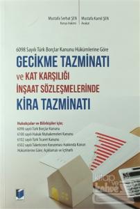 6098 Sayılı Türk Borçlar Kanunu Hükümlerine Göre Gecikme Tazminatı ve Kat Karşılığı İnşaat Sözleşmelerinde Kira Tazminatı