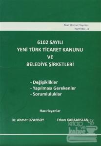 6102 Sayılı Yeni Türk Ticaret Kanunu ve Belediye Şirketleri