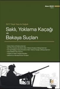 6217 Sayılı Yasa İle Değişik Saklı, Yoklama Kaçağı ve Bakaya Suçları
