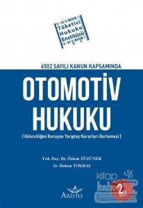 6502 Sayılı Kanun Kapsamında Otomotiv Hukuku