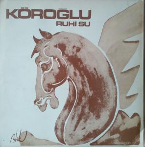 Köroğlu - Ruhi Su ve Dostlar Korosu - İmzalı Plak