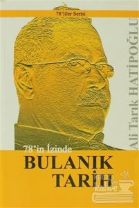 78'in İzinde Bulanık Tarih