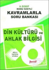 8. Sınıf Din Kültürü ve Ahlak Bilgisi Konu Özetli Kavramlarla Soru Bankası