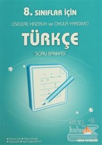 8. Sınıflar İçin Liselere Hazırlık ve Okula Yardımcı Türkçe Soru Bankası