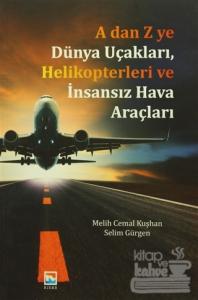 A dan Z ye Dünya Uçakları, Helikopterleri ve İnsansız Hava Araçları