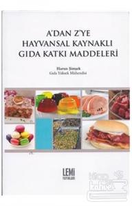 A'dan Z'ye Hayvansal Kaynaklı Gıda Katkı Maddeleri