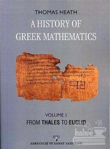 A History Of Greek Mathematics Volume 1 From Thales To Euclid