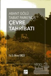 Abant Gölü Tabiat Parkı'nda Çevre Tahribatı