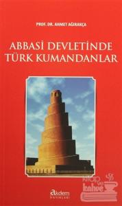 Abbasi Devletinde Türk Kumandanları