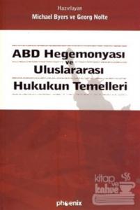 ABD Hegemonyası ve Uluslararası Hukukun Temelleri