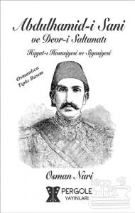 Abdülhamid-i Sani ve Devr-i Saltanatı (Ciltli)