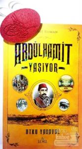 Abdulhamit Yaşıyor