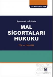 Açıklamalı ve İçtihatlı Mal Sigortaları Hukuku (Ciltli)