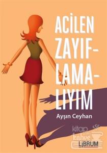 Acilen Zayıflamalıyım