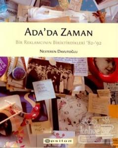 Ada'da Zaman Bir Reklamcının Biriktirdikleri '82-'92
