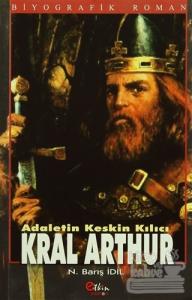 Adaletin Keskin Kılıcı Kral Arthur