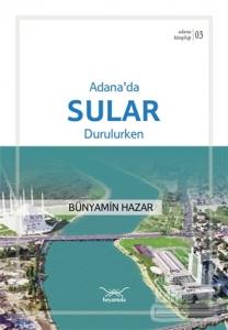Adana'da Sular Durulurken