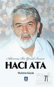 Adanmış Bir Gönül İnsanı Hacı Ata