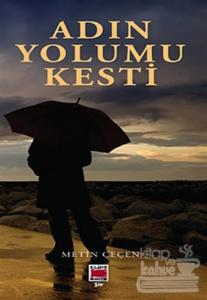 Adın Yolumu Kesti