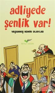 Adliyede Şenlik Var!