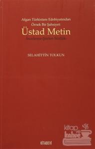 Afgan Türkistan Edebiyatından Örnek Bir Şahsiyet - Üstad Metin
