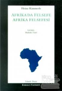 Afrika'da Felsefe - Afrika Felsefesi Kültürlerarası Bir Felsefe Kavramına Doğru