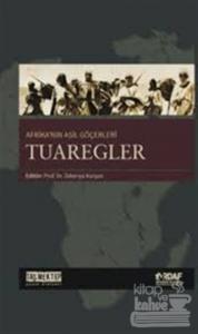 Afrika'nın Asil Göçerleri Tuaregler