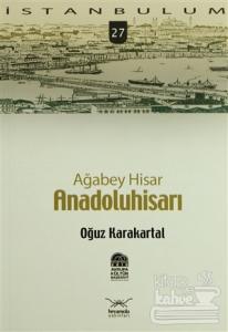 Ağabey Hisar: Anadolu Hisarı