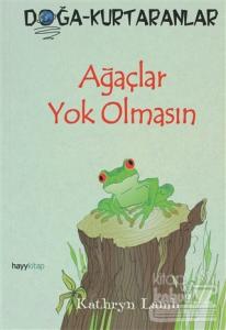 Ağaçlar Yok Olmasın