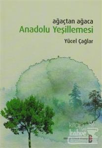 Ağaçtan Ağaca Anadolu Yeşillemesi