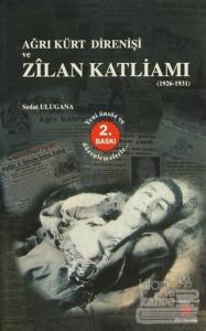 Ağrı Kürt Direnişi ve Zilan Katliamı (1926-1931)