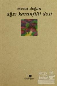 Ağzı Karanfilli Dost