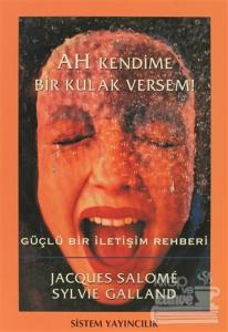 Ah Kendime Bir Kulak Versem!