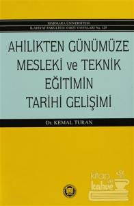 Ahilikten Günümüze Mesleki ve Teknik Eğitimin Tarihi Gelişimi